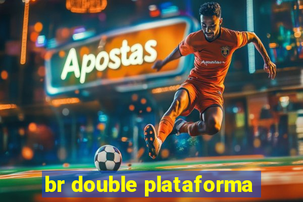 br double plataforma